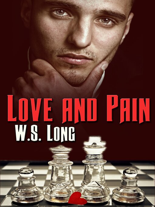 Title details for Love and Pain by W.S. Long - Available